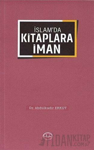 İslam'da Kitaplara İman Abdülkadir Erkut