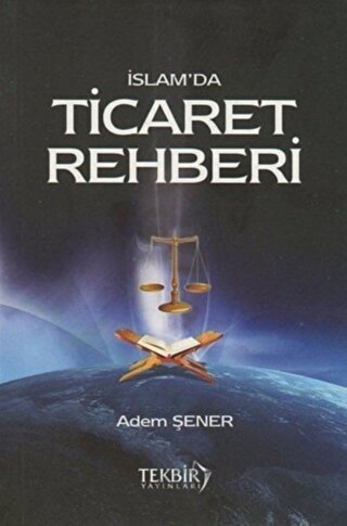 İslam'da Ticaret Rehberi Adem Şener