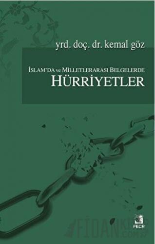 İslam'da ve Milletlerarası Belgelerde Hürriyetler Kemal Göz