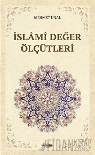 İslami Değer Ölçütleri Mehmet Ünal