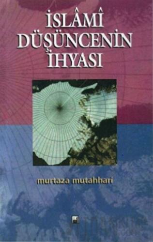 İslami Düşüncenin İhyası Murtaza Mutahhari