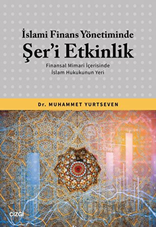 İslami Finans Yönetiminde Şer’i Etkinlik Muhammet Yurtseven