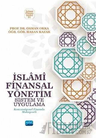 İslami Finansal Yönetim Sistem ve Uygulama (Ciltli) Hasan Kazak