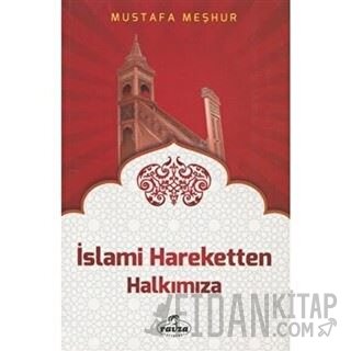 İslami Hareketten Halkımıza Mustafa Meşhur