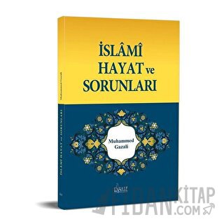 İslami Hayat ve Sorunları Muhammed Gazali