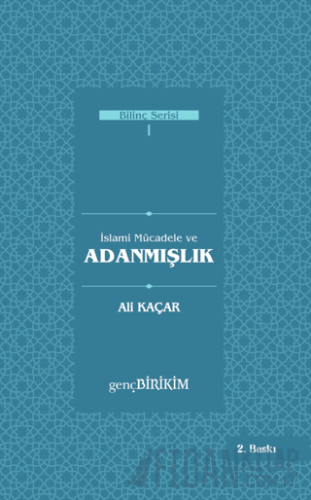 İslami Mücadele ve Adanmışlık Ali Kaçar