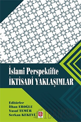 İslami Perspektifte İktisadi Yaklaşımlar İlhan Eroğlu