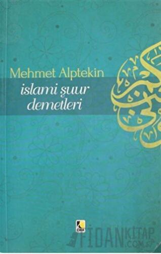 İslami Şuur Demetleri Mehmet Alptekin