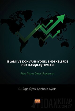 İslami ve Konvansiyonel Endekslerde Risk Karşılaştırması: Riske Maruz 