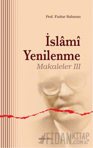 İslami Yenilenme - Makaleler 3 Fazlur Rahman