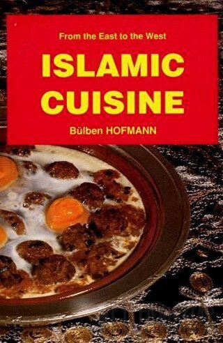 Islamic Cuisine (İngilizce) Bülben Hofmann