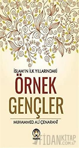 İslamın İlk Yıllarındaki Örnek Gençler Muhammed Ali Çenarani