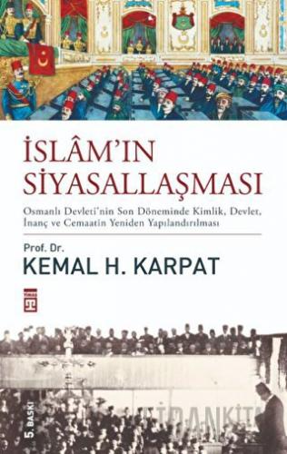 İslam'ın Siyasallaşması Kemal Karpat