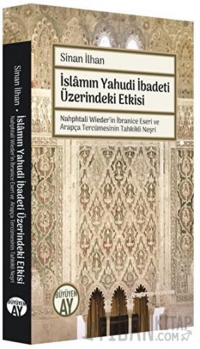 İslamın Yahudi İbadeti Üzerindeki Etkisi Sinan İlhan