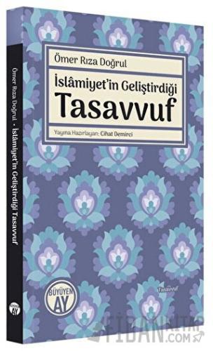 İslamiyet'in Geliştirdiği Tasavvuf Ömer Rıza Doğrul