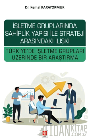 İşletme Gruplarında Sahiplik Yapısı ile Strateji Arasındaki İlişki Tür