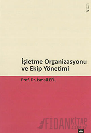 İşletme Organizasyonu ve Ekip Yönetim İsmail Efil