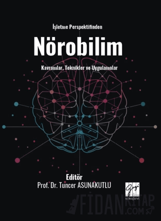 İşletme Perspektifinden Nörobilim Kavramlar, Teknikler ve Uygulamalar 