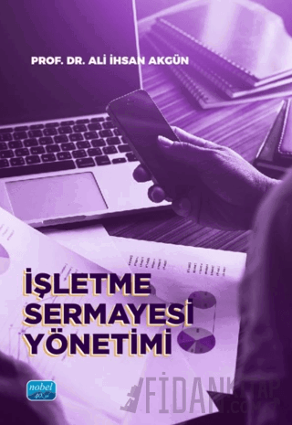 İşletme Sermayesi Yönetimi Ali İhsan Akgün