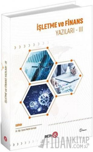 İşletme ve Finans Yazıları 3 Melik Kamışlı