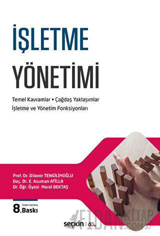 İşletme Yönetimi Temel Kavramlar – Çağdaş Yaklaşımlar İşletme ve Yönet