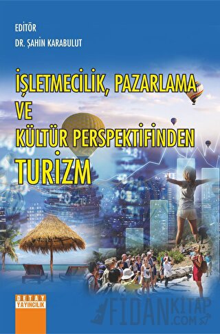 İşletmecilik Pazarlama Ve Kültür Perspektifinden Turizm Şahin Karabulu