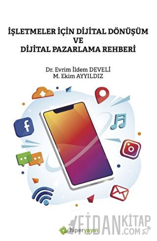 İşletmeler İçin Dijital Dönüşüm ve Dijital Pazarlama Rehberi Evrim İld