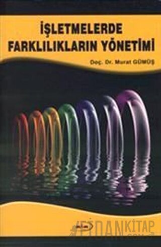 İşletmelerde Farklılıkların Yönetimi Murat Gümüş