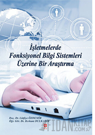 İşletmelerde Fonksiyonel Bilgi Sistemleri Üzerine Bir Araştırma Berkan