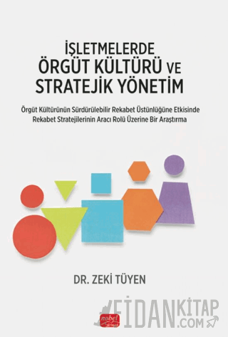 İşletmelerde Örgüt Kültürü ve Stratejik Yönetim Zeki Tüyen