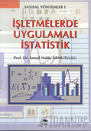 İşletmelerde Uygulamalı İstatistik İsmail Hakkı Armutlulu