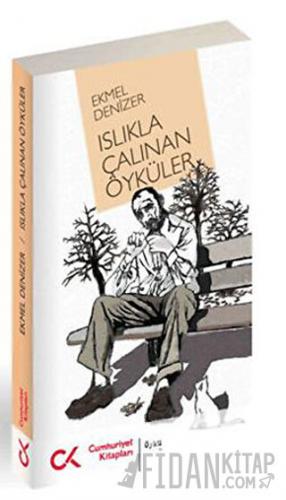 Islıkla Çalınan Öyküler Ekmel Denizer