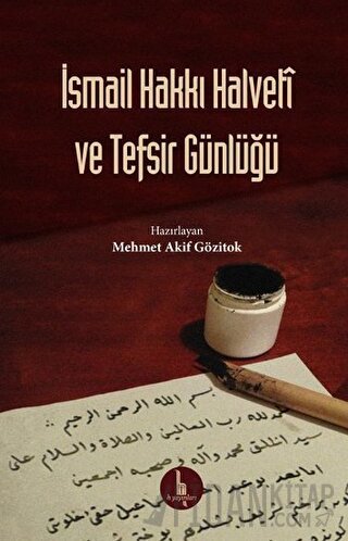 İsmail Hakkı Halveti ve Tefsir Günlüğü İsmail Hakkı Halveti