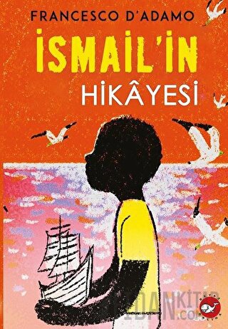 İsmail'in Hikayesi Francesco D'Adamo