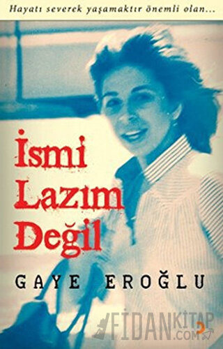 İsmi Lazım Değil Gaye Eroğlu