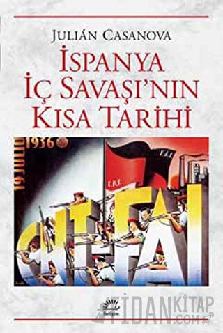 İspanya İç Savaşı’nın Kısa Tarihi Julian Casanova