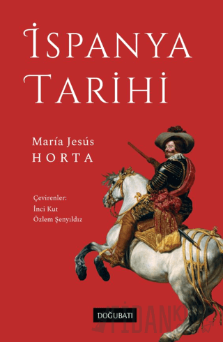 İspanya Tarihi (Ciltli) Maria Jesus Horta