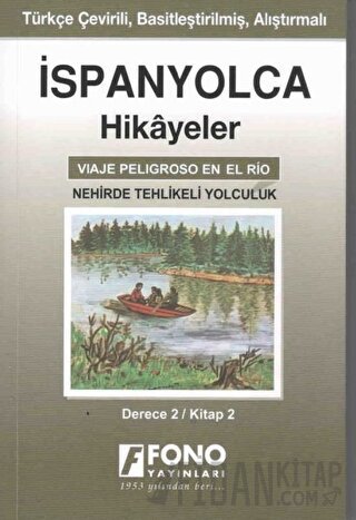 İspanyolca Hikayeler - Nehirde Tehlikeli Yolculuk (Derece 2) Serhat To