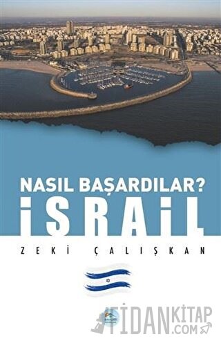 İsrail - Nasıl Başardılar? Zeki Çalışkan