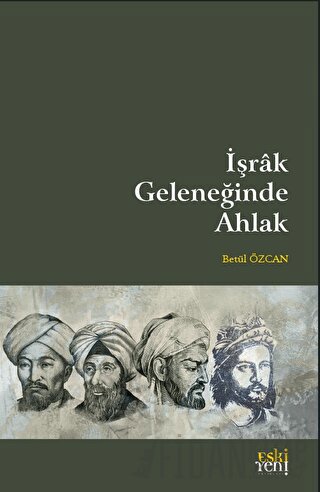 İşrak Geleneğinde Ahlak Betül Özcan