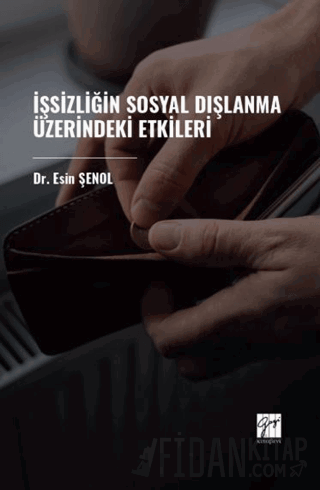 İşsizliğin Sosyal Dışlanma Üzerindeki Etkileri Esin Şenol