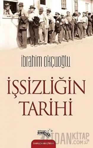 İşsizliğin Tarihi İbrahim Okçuoğlu