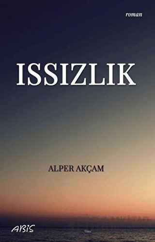 Issızlık Alper Akçam