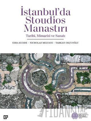 İstanbu’'da Stoudios Manastırı Esra Kudde