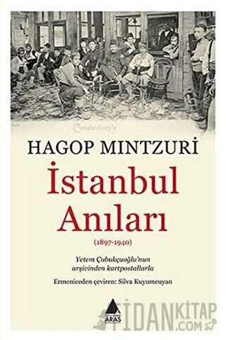 İstanbul Anıları (1897-1940) Hagop Mintzuri