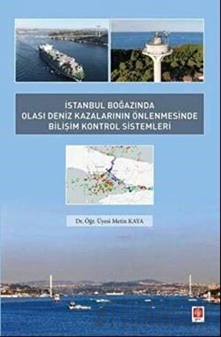 İstanbul Boğazında Olası Deniz Kazalarının Önlenmesinde Bilişim Kontro