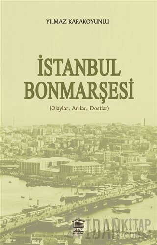 İstanbul Bonmarşesi Yılmaz Karakoyunlu