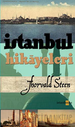 İstanbul Hikayeleri Thorvald Steen