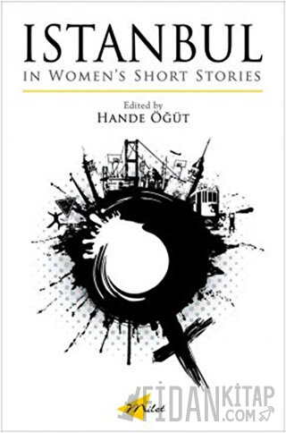 Istanbul in Women’s Short Stories Hande Öğüt