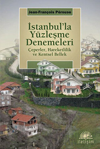 İstanbul’la Yüzleşme Denemeleri Jean-François Perouse